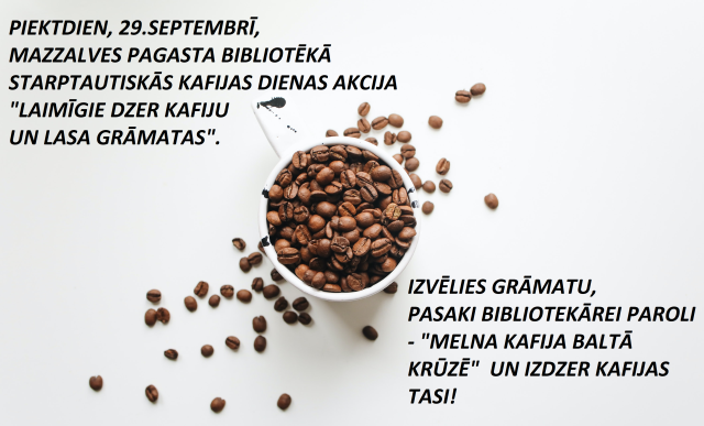 Starptautiskās kafijas dienas akcija  “Laimīgie dzer kafiju un lasa grāmatas” 2023